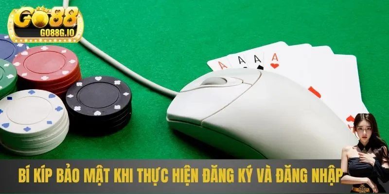 Bí kíp bảo mật khi thực hiện đăng ký và đăng nhập