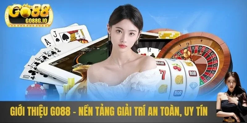 Giới thiệu GO88 - Nền tảng giải trí dẫn đầu xu hướng an toàn, đẳng cấp