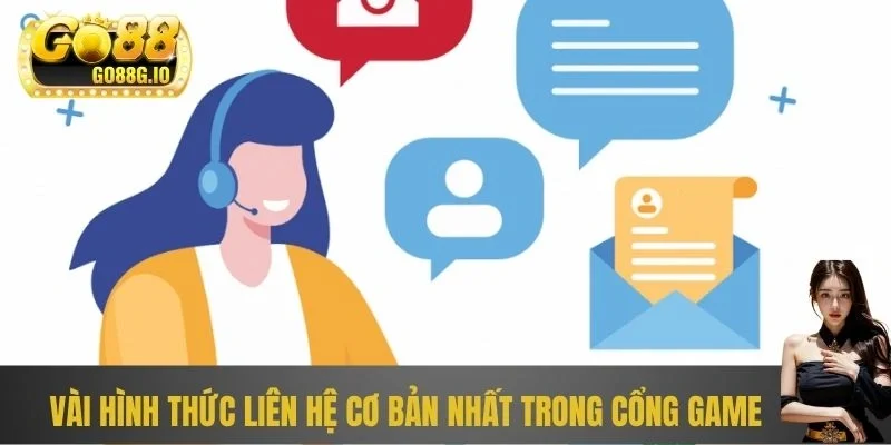 Vài hình thức liên hệ cơ bản nhất trong cổng game